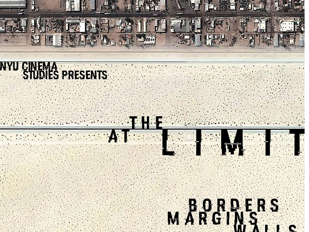 At the Limit: Borders, Margins, Walls